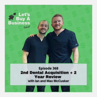 episode 2nd Dental Acquisition + 2 Year Review with Ian and Max McCusker artwork