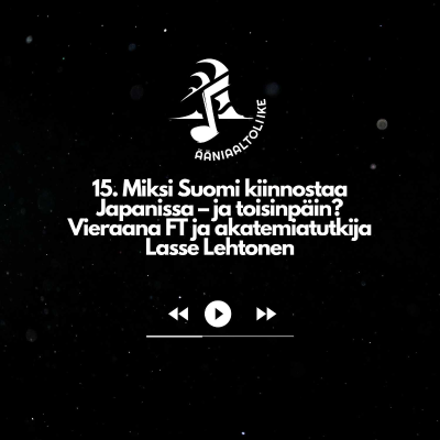 episode 15. Miksi Suomi kiinnostaa Japanissa – ja toisinpäin? Vieraana FT ja akatemiatutkija Lasse Lehtonen artwork