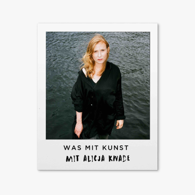 Was mit Kunst - Ein Podcast von und mit Johann König | Podimo - ...mit Alicja Kwade