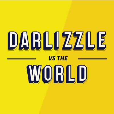 Darlizzle vs The World Podcast