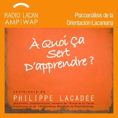 RadioLacan.com | Conferencia en Ajaccio, Córcega: ¿Para qué sirve aprender?