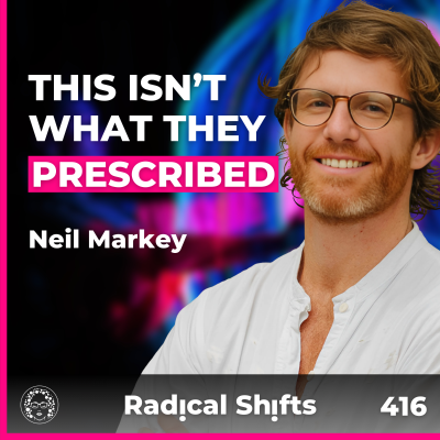 episode EP 416: From War to Healing: The Power of Psychedelics to Unlock Growth, Resilience & Inner Peace with Neil Markey artwork