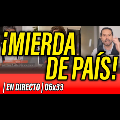 episode La Reunión Secreta 06x33 - ⛔️ ¡MIERDA DE PAÍS! ...mejor que no veas el directo artwork