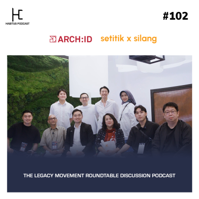 episode #102 - Setitik x Silang & ARCH: ID - The Legacy Movement Roundtable Discussion Podcast artwork