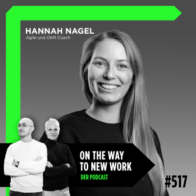 episode #517 Hannah Nagel | Agile und OKR Coach bei HelloAgile | Live von der OKR Open artwork