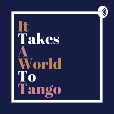 It takes a world to tango