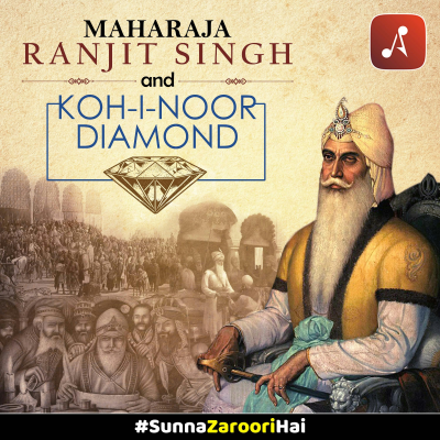 Maharaja Ranjit Singh and Kohinoor Diamond