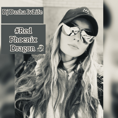episode DJ Dasha ivLife - #Red Phoenix Dragon #66 artwork
