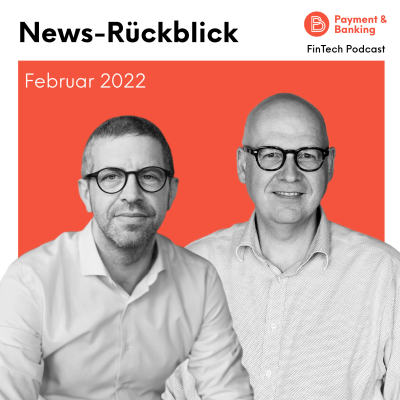 News-Rückblick Februar 2022: Mit Hypoport, Revolut, Diem und vielen weiteren