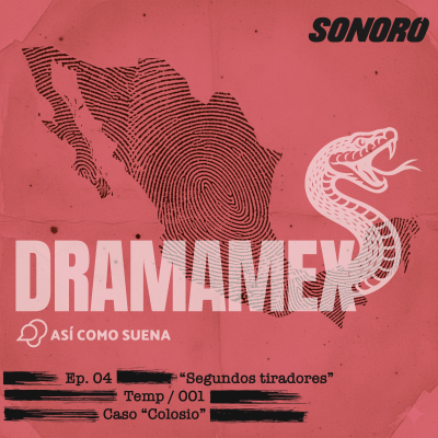 episode COLOSIO - SEGUNDOS TIRADORES artwork