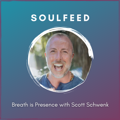 episode Breath is Presence with Scott Schwenk artwork