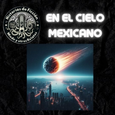 episode T4 Episodio 40: Secreto en el cielo mexicano artwork