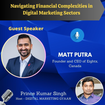 episode Navigating Financial Complexities in Digital Marketing Sectors with Matt Putra artwork