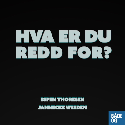 Hva er du redd for?