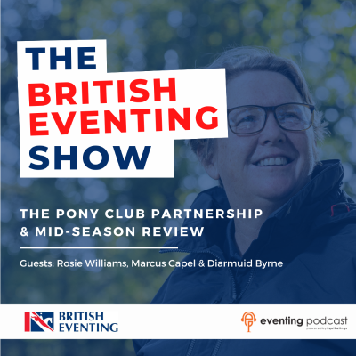 episode British Eventing Show: The Pony Club Partnership & Mid-Season Review artwork