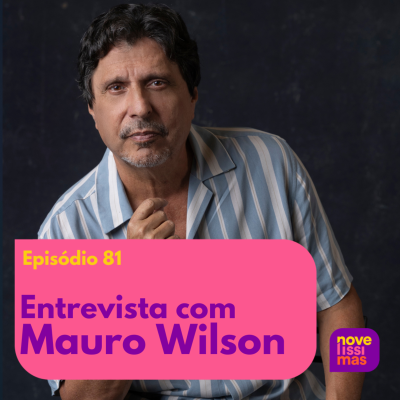 episode Novelíssimas 081 - Entrevista com Mauro Wilson artwork