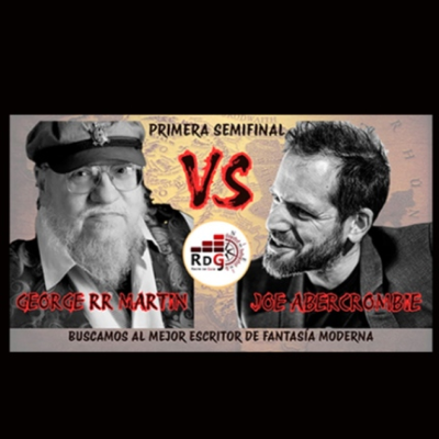 episode Abercrombie VS Martin ¿Quién es el mejor escritor de fantasía moderna? Primera Semifina artwork