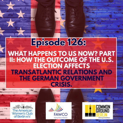 episode What happens to us now? Part II: How the outcome of the U.S. election affects transatlantic relations and the German government crisis. artwork