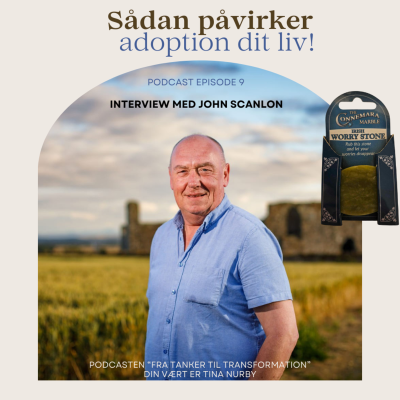 episode Sådan påvirker adoption dit liv - Interview med irske John Scanlon artwork