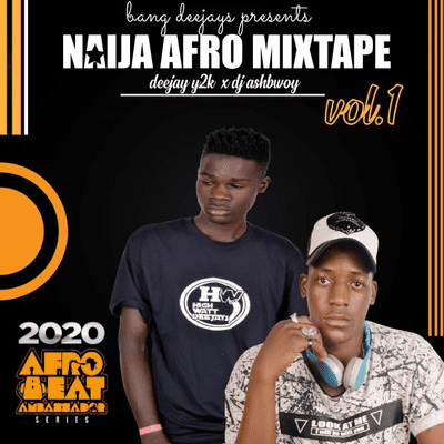 episode TOP NAIJA AFRO_MIXTAPE(2020) - DJ Y2K_ft_DJ ASHBWOY artwork