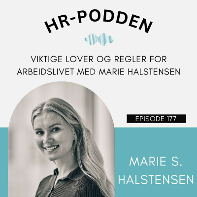 episode 177: Viktige lover og regler for arbeidslivet med Marie Halstensen artwork