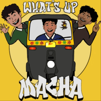 What's Up Macha