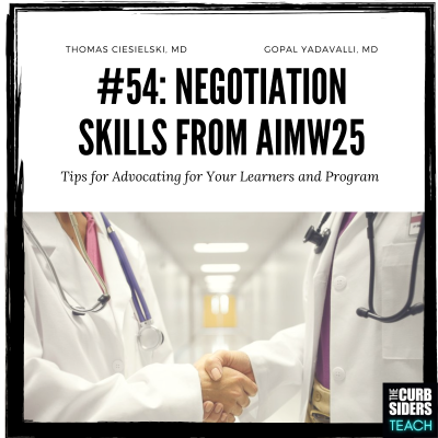 episode #54 Negotiation Skills from AIMW25 Tips for Advocating for your Learners and Program with Drs. Thomas Ciesielski and Gopal Yadavalli artwork