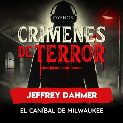 episode Temporada 2: Episodio #5 Jeffrey Dahmer "El Caníbal de Milwaukee" artwork