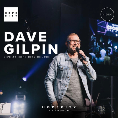 Hope City Church - Dave Gilpin (Video)