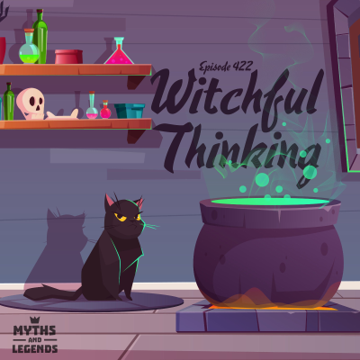 episode 422: Scottish folklore: Witchful Thinking artwork