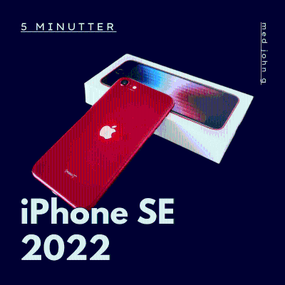 Min mening om iPhone SE 2022