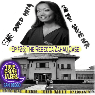 episode 26- "I Hope The Sheriff's Department Is Paying Attention": The Rebecca Zahau Case Prt.3 artwork