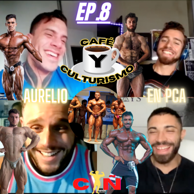 episode AURELIO COMPITE en PCA + OLYMPIA MASTER | CAFÉ y CULTURISMO | EP.8 artwork