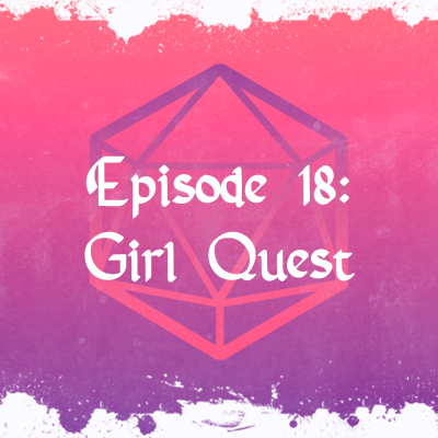 episode 18. Girl Quest artwork