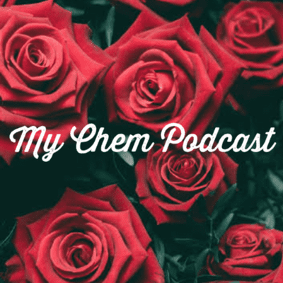 My Chem Podcast