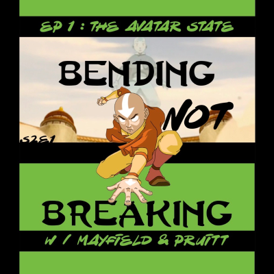 episode The TV Ark Podcast Presents: Bending Not Breaking - S2E1 : The Avatar State artwork