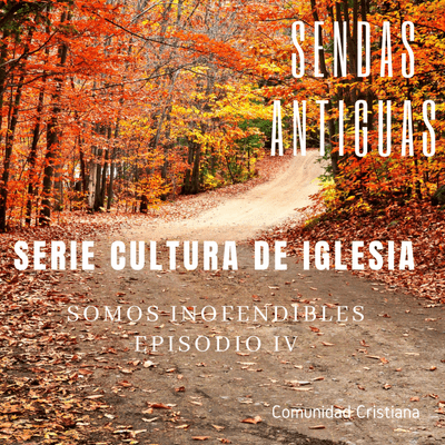 episode Somos Inifendibles (Serie Cultura de Iglesia) Ep. 4 artwork