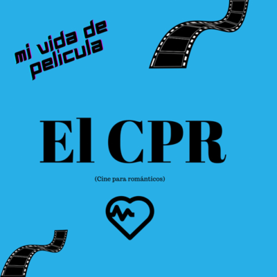 episode El CPR ( cine para románticos) The One I love y otros. artwork