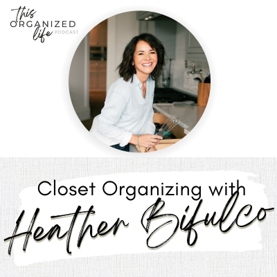 episode Ep 320 Closet Organzing with Heather Bifulco artwork