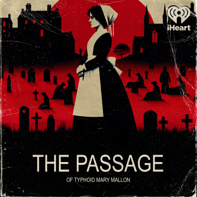 episode Episode 12: THE PASSAGE OF TYPHOID MARY artwork