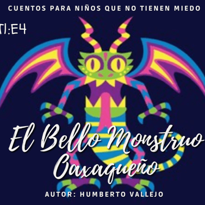 episode T1:E4 El Bello Monstruo Oaxaqueño - Humberto Vallejo artwork