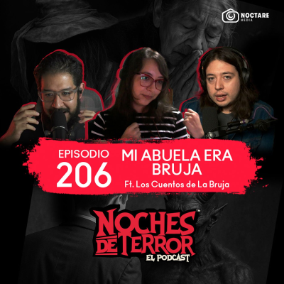 episode Ep 206: Mi abuela era bruja y maldijo a la familia | Noches de Terror ft. Yeilin Rodriguez artwork