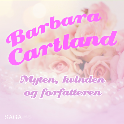 Barbara Cartland - Myten, kvinden og forfatteren
