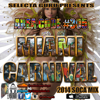 episode AREA CODE #305 MIAMI CARNIVAL SOCA MIX--SELECTA GURU artwork