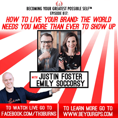 episode LIVE Your Brand: The World Needs You More Than Ever To Show Up With Emily Soccorsy & Justin Foster artwork