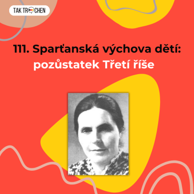 episode 111. Sparťanská výchova dětí: pozůstatek Třetí říše 🇩🇪 artwork