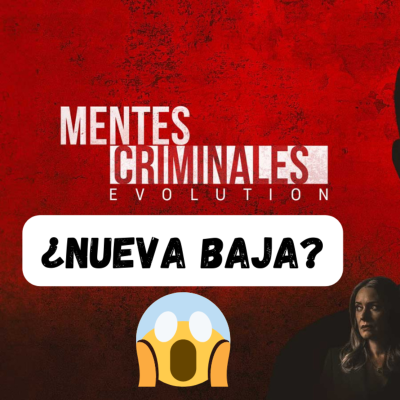 episode 📺 Mentes Criminales: Evolution T2. ¿Nueva Baja? 😱 artwork