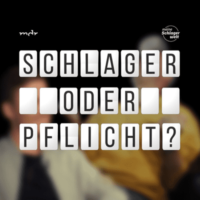 Schlager oder Pflicht? Der Promipodcast von Meine Schlagerwelt