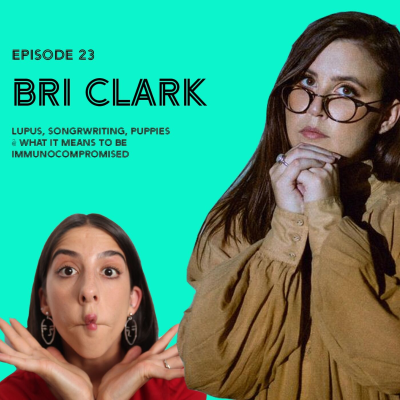 episode CIAC #23 Bri Clark - Lupus, Songwriting, Puppies & What it Means to be Immunocompromised artwork