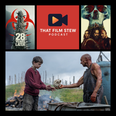 episode That Film Stew Ep 579 - 28 Years Later (Review) artwork